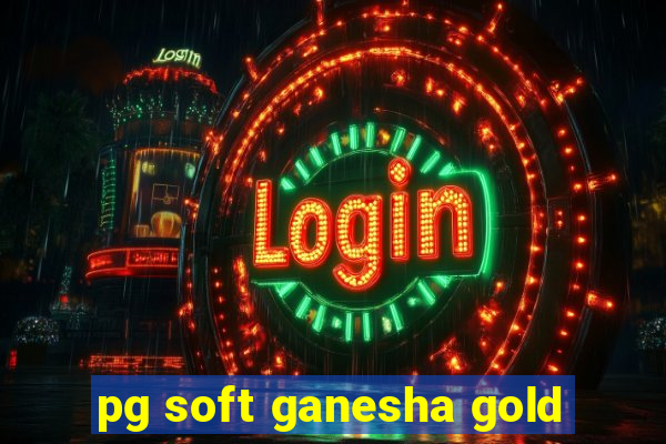 pg soft ganesha gold